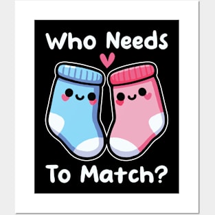 Who Needs To Match Cute Mismatched Socks Couple Funny Posters and Art